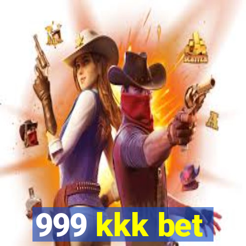 999 kkk bet